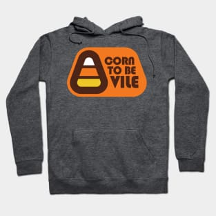 Candy Corn Hater Halloween Candy Last Minute Costume Corn To Be Vile Hoodie